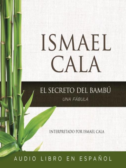 Title details for secreto del Bambú by Ismael Cala - Available